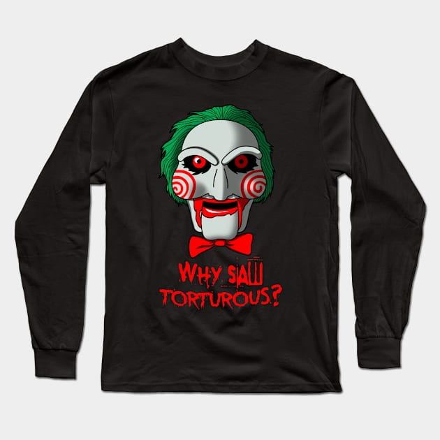 Scary Gory Horror Movie Villain Quote Mashup Long Sleeve T-Shirt by BoggsNicolas